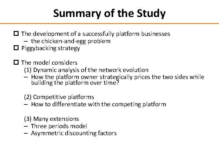 Summary of the Study p The development of a successfully platform businesses – the