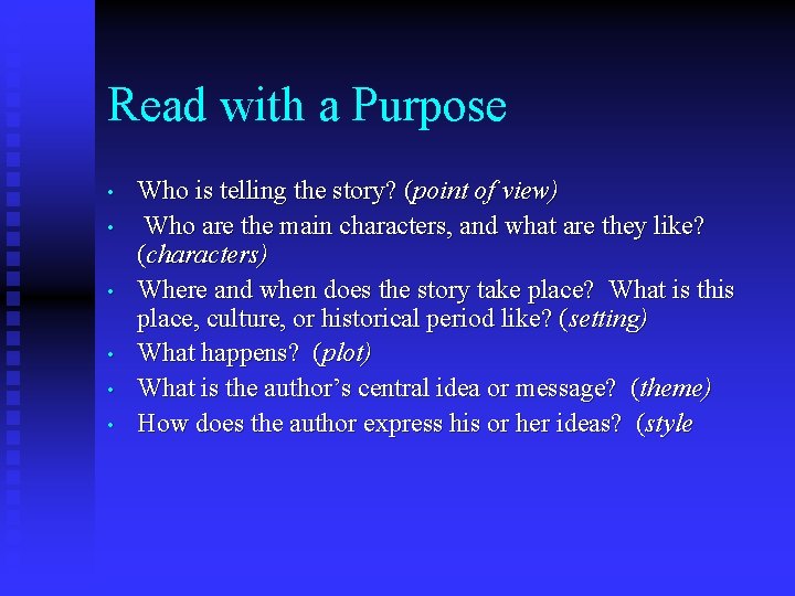 Read with a Purpose • • • Who is telling the story? (point of