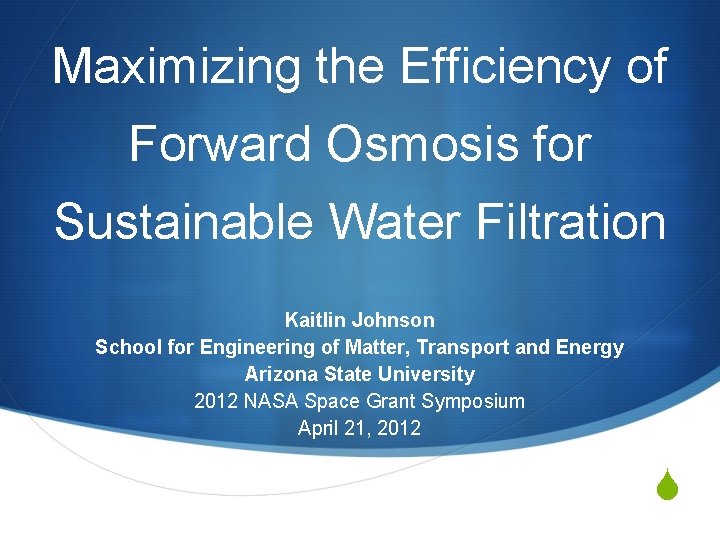 Maximizing the Efficiency of Forward Osmosis for Sustainable Water Filtration Kaitlin Johnson School for