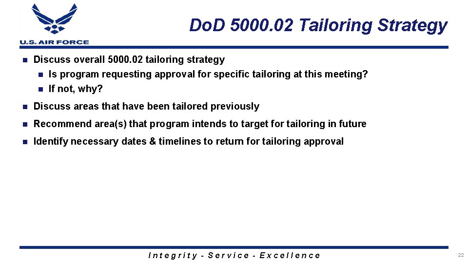 Do. D 5000. 02 Tailoring Strategy n Discuss overall 5000. 02 tailoring strategy n