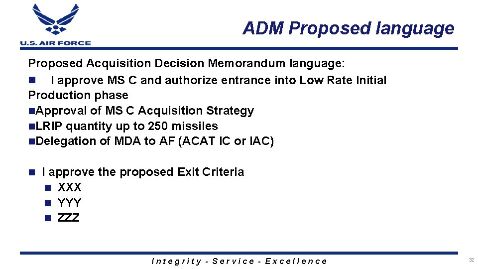 ADM Proposed language Proposed Acquisition Decision Memorandum language: n I approve MS C and