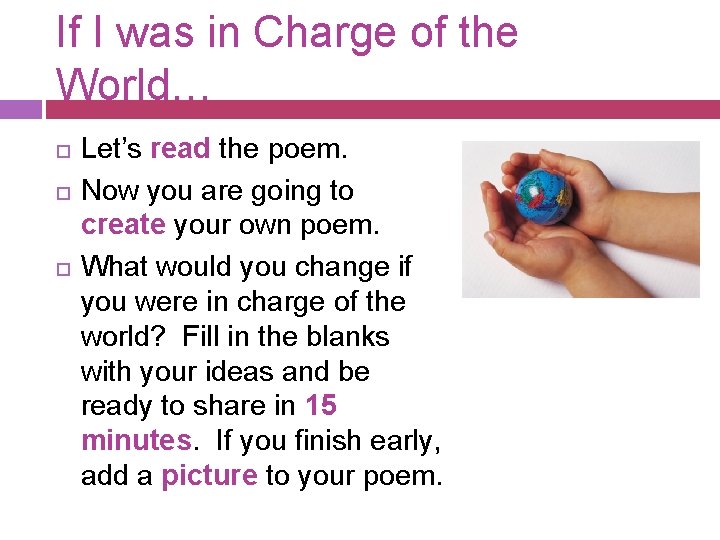 If I was in Charge of the World… Let’s read the poem. Now you