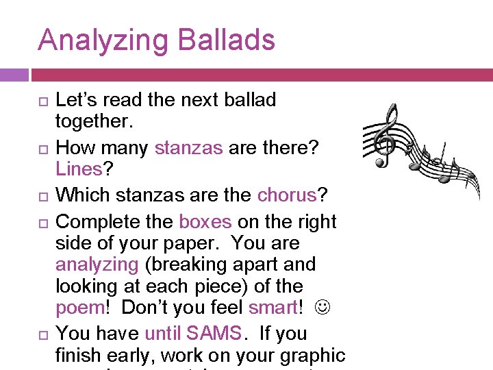 Analyzing Ballads Let’s read the next ballad together. How many stanzas are there? Lines?