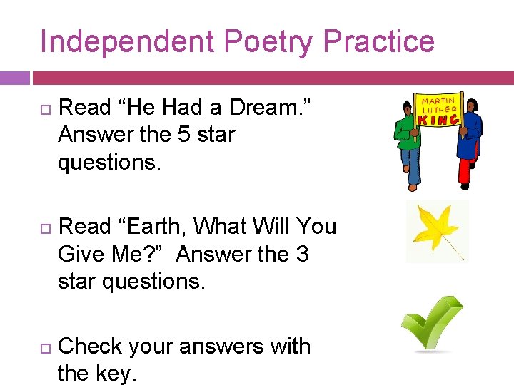 Independent Poetry Practice Read “He Had a Dream. ” Answer the 5 star questions.
