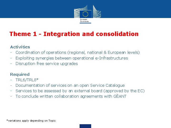 Theme 1 - Integration and consolidation Activities - Coordination of operations (regional, national &