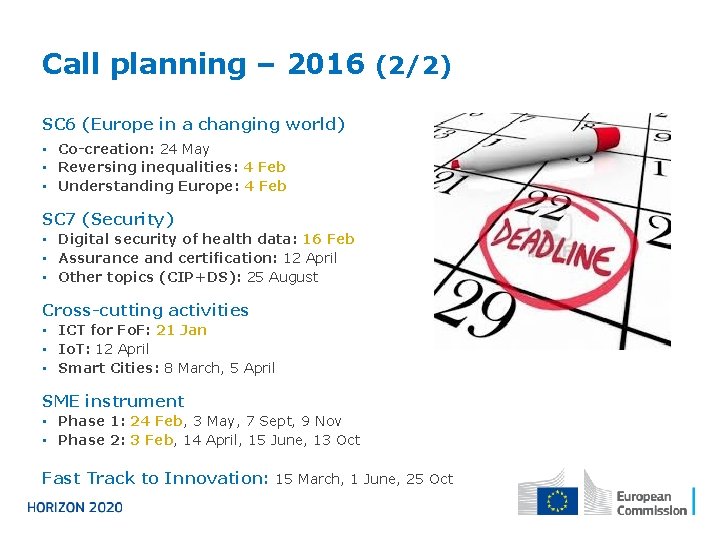 Call planning – 2016 (2/2) SC 6 (Europe in a changing world) • Co-creation: