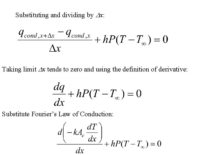 Substituting and dividing by Dx: Taking limit Dx tends to zero and using the