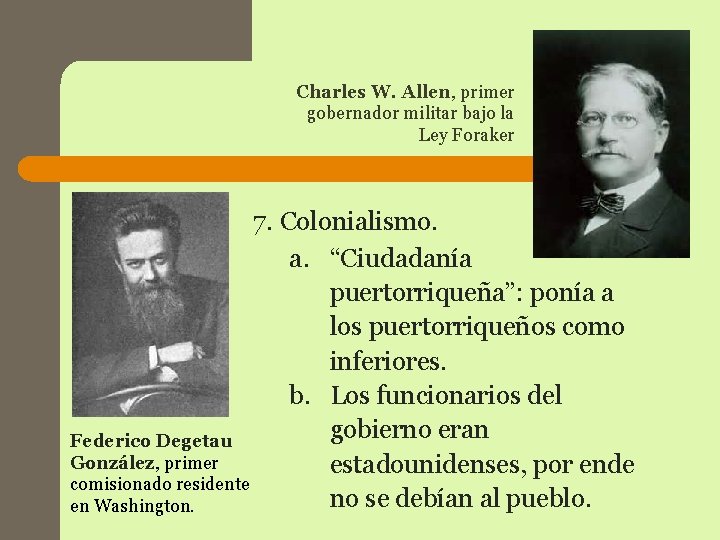 Charles W. Allen, primer gobernador militar bajo la Ley Foraker 7. Colonialismo. a. “Ciudadanía Charles W. Allen, primer gobernador militar bajo la Ley Foraker 7. Colonialismo. a. “Ciudadanía