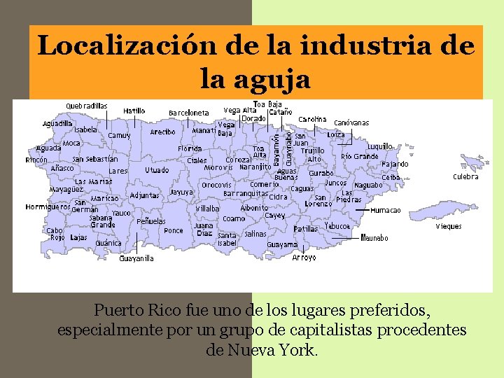 Localización de la industria de la aguja Puerto Rico fue uno de los lugares Localización de la industria de la aguja Puerto Rico fue uno de los lugares