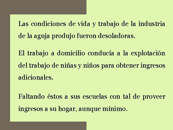 Las condiciones de vida y trabajo de la industria de la aguja produjo fueron Las condiciones de vida y trabajo de la industria de la aguja produjo fueron