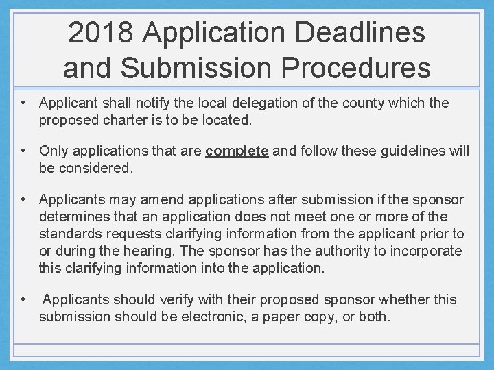 2018 Application Deadlines and Submission Procedures • Applicant shall notify the local delegation of