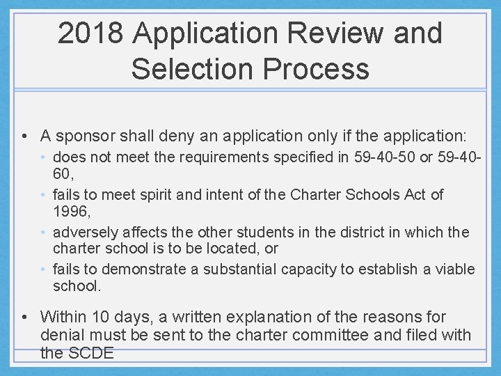 2018 Application Review and Selection Process • A sponsor shall deny an application only