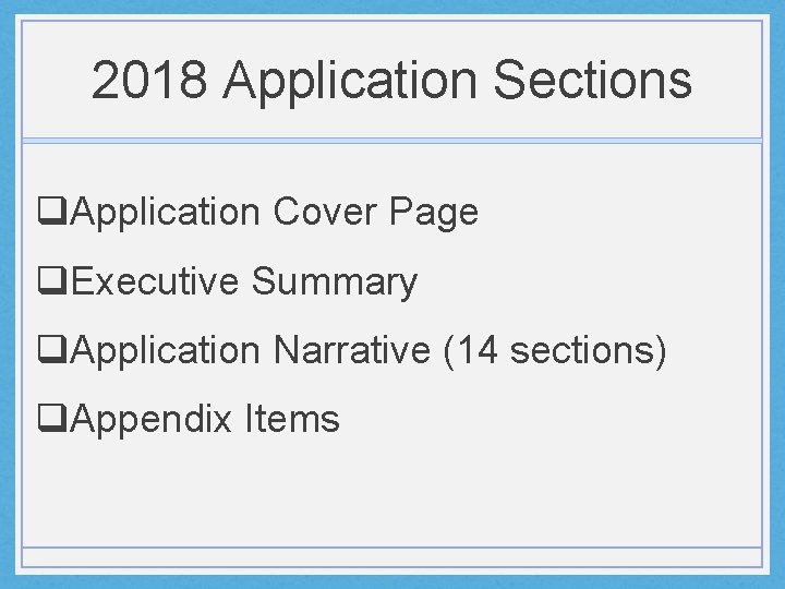 2018 Application Sections q. Application Cover Page q. Executive Summary q. Application Narrative (14