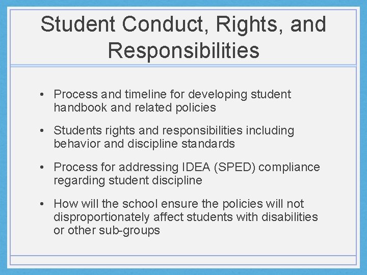Student Conduct, Rights, and Responsibilities • Process and timeline for developing student handbook and