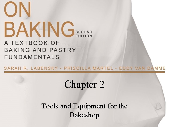 Chapter 2 Tools and Equipment for the Bakeshop 