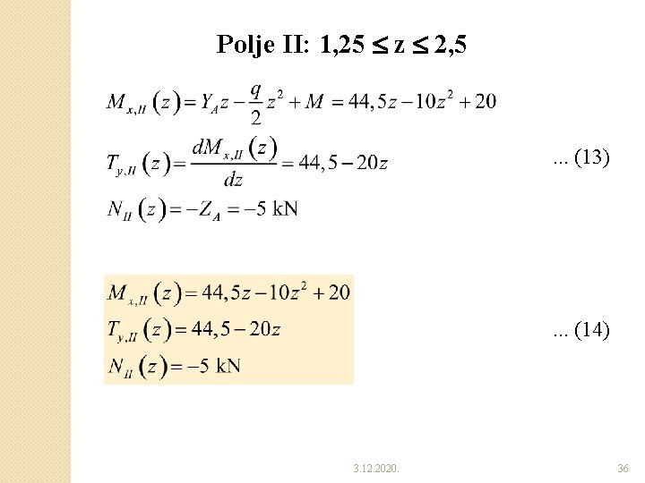 Polje II: 1, 25 z 2, 5 . . . (13) . . . Polje II: 1, 25 z 2, 5 . . . (13) . . .