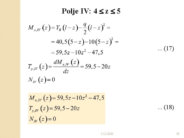 Polje IV: 4 z 5 . . . (17) . . . (18) 3. Polje IV: 4 z 5 . . . (17) . . . (18) 3.