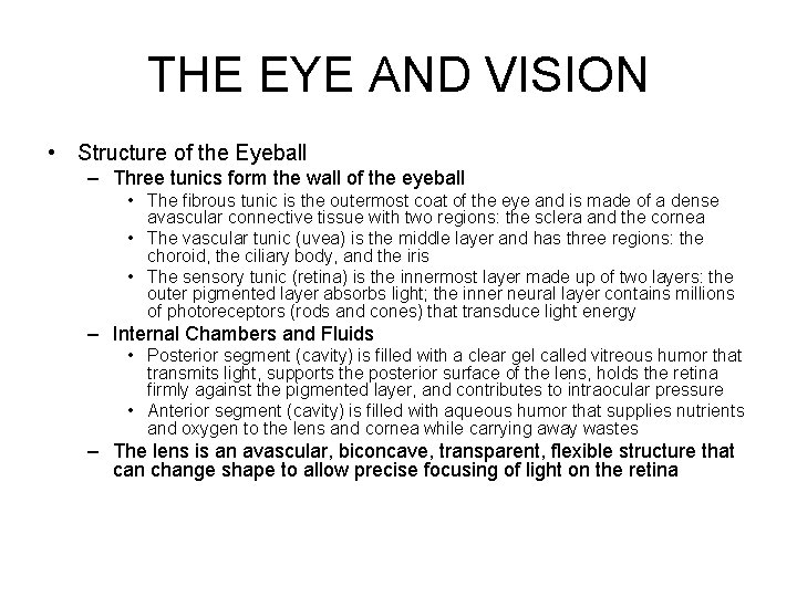 THE EYE AND VISION • Structure of the Eyeball – Three tunics form the