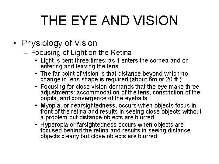 THE EYE AND VISION • Physiology of Vision – Focusing of Light on the