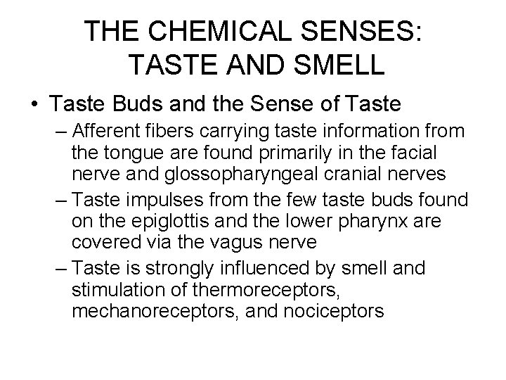 THE CHEMICAL SENSES: TASTE AND SMELL • Taste Buds and the Sense of Taste