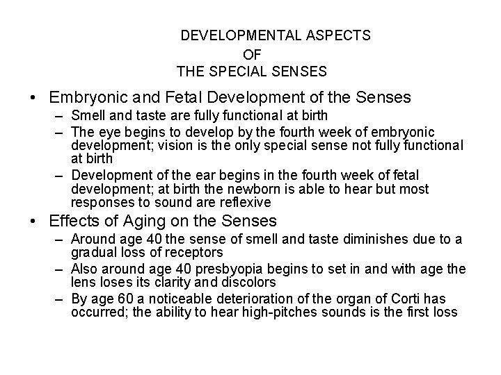 DEVELOPMENTAL ASPECTS OF THE SPECIAL SENSES • Embryonic and Fetal Development of the Senses