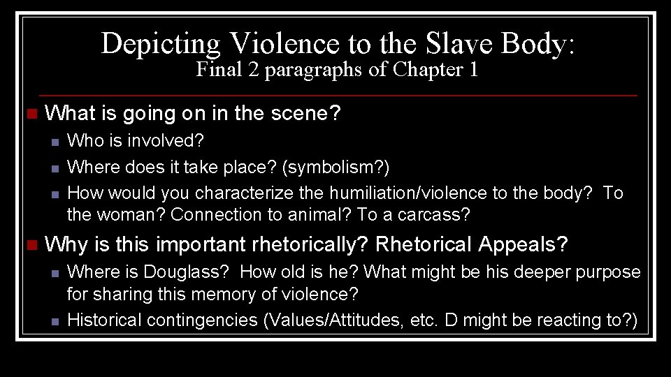 Depicting Violence to the Slave Body: Final 2 paragraphs of Chapter 1 n What