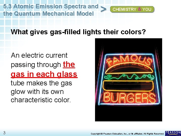 5. 3 Atomic Emission Spectra and the Quantum Mechanical Model > CHEMISTRY & YOU