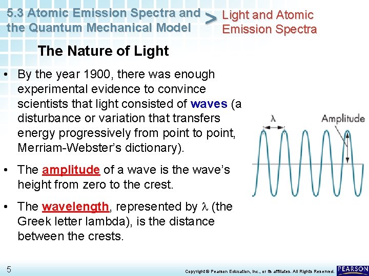 5. 3 Atomic Emission Spectra and the Quantum Mechanical Model > Light and Atomic