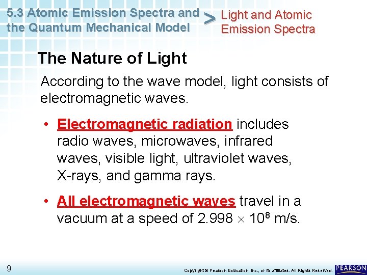 5. 3 Atomic Emission Spectra and the Quantum Mechanical Model > Light and Atomic