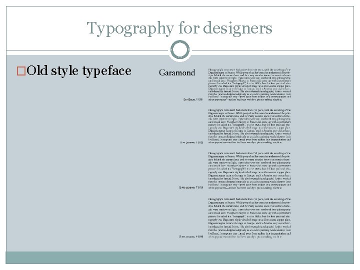 Typography for designers �Old style typeface Typography for designers �Old style typeface