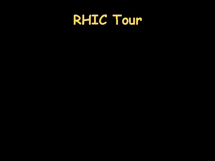 RHIC Tour 