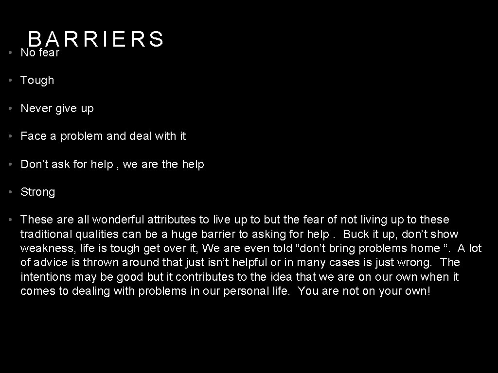  • B A R R I E R S No fear • Tough