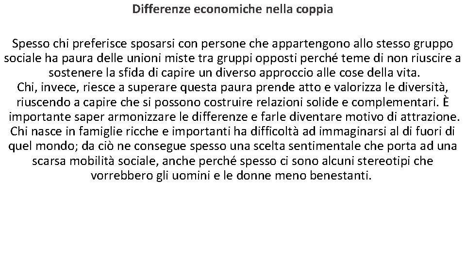 Differenze economiche nella coppia Spesso chi preferisce sposarsi con persone che appartengono allo stesso