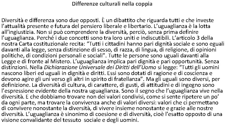 Differenze culturali nella coppia Diversità e differenza sono due opposti. È un dibattito che