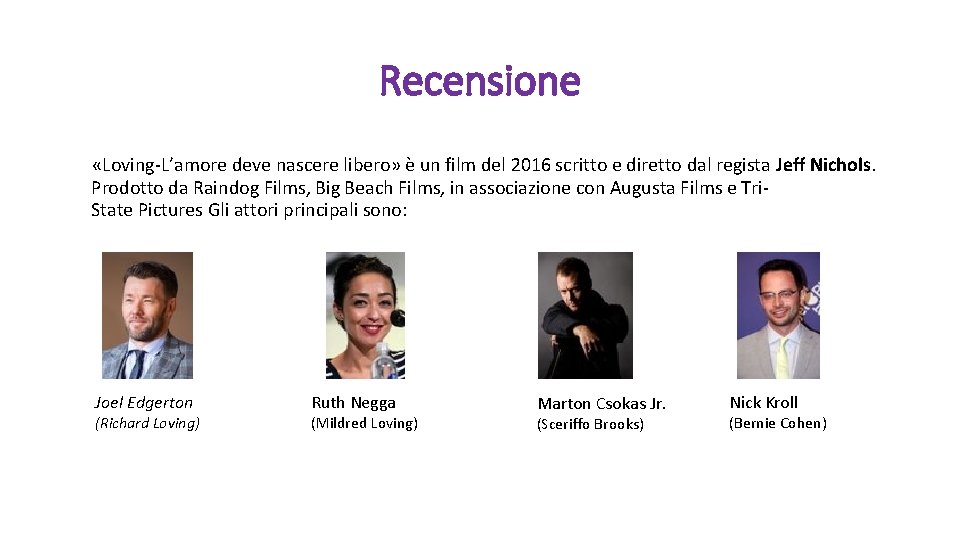 Recensione «Loving-L’amore deve nascere libero» è un film del 2016 scritto e diretto dal