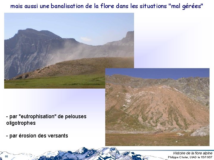 mais aussi une banalisation de la flore dans les situations "mal gérées" - par mais aussi une banalisation de la flore dans les situations "mal gérées" - par
