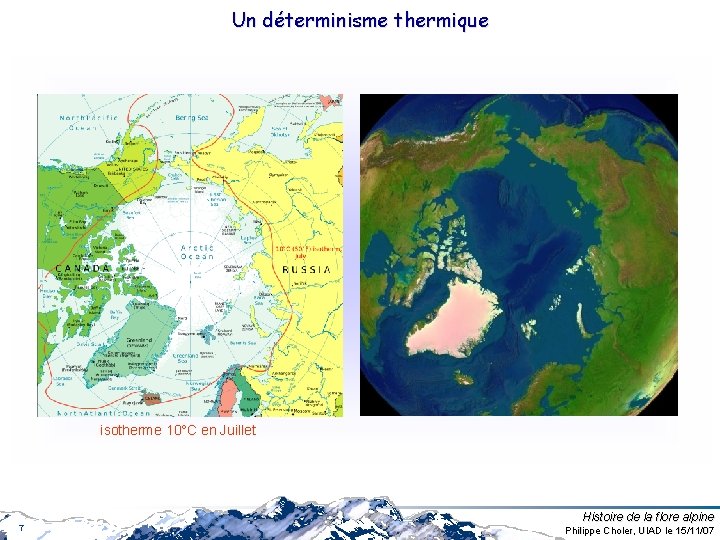 Un déterminisme thermique isotherme 10°C en Juillet 7 Histoire de la flore alpine Philippe Un déterminisme thermique isotherme 10°C en Juillet 7 Histoire de la flore alpine Philippe