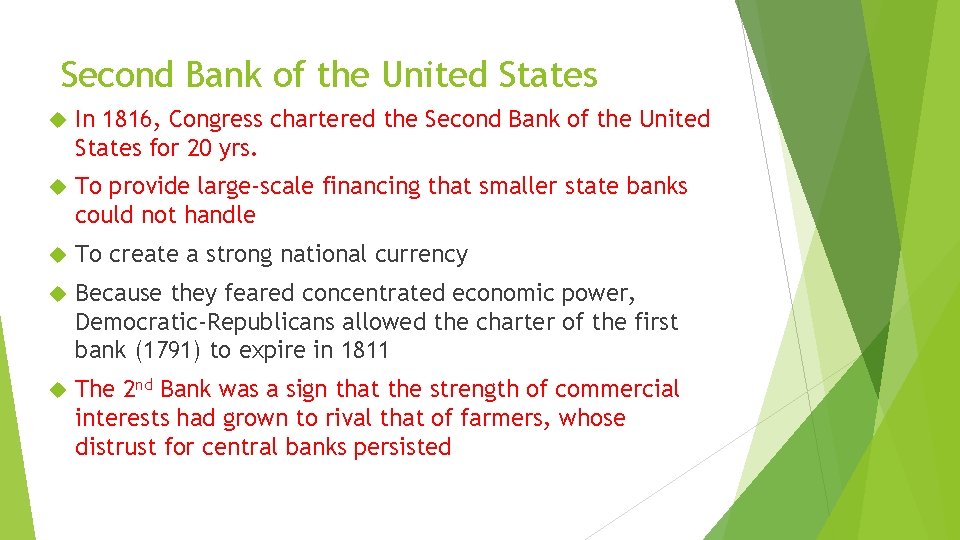 Second Bank of the United States In 1816, Congress chartered the Second Bank of