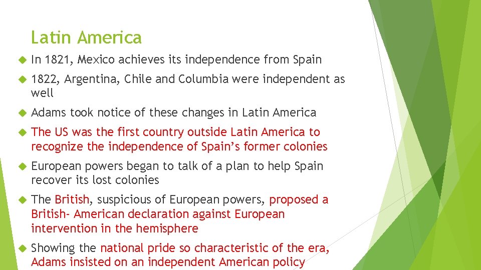 Latin America In 1821, Mexico achieves its independence from Spain 1822, Argentina, Chile and