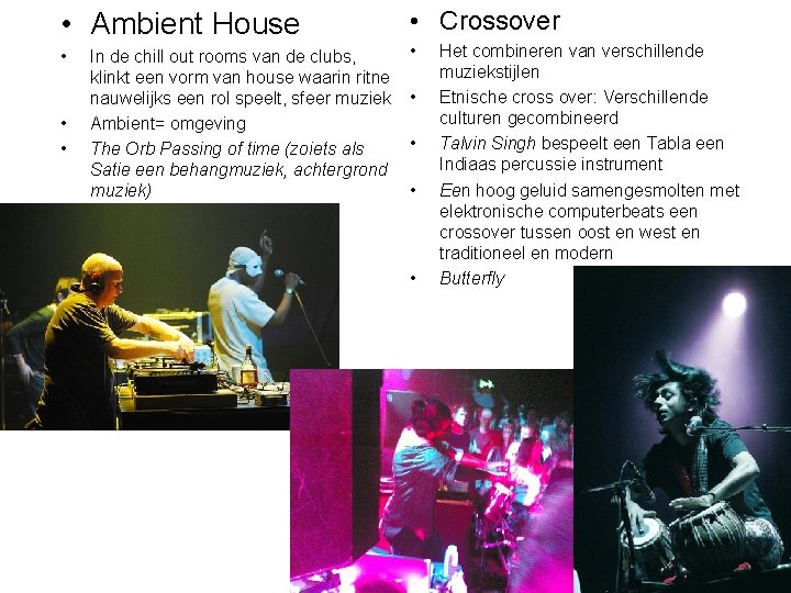  • Ambient House • Crossover • • In de chill out rooms van