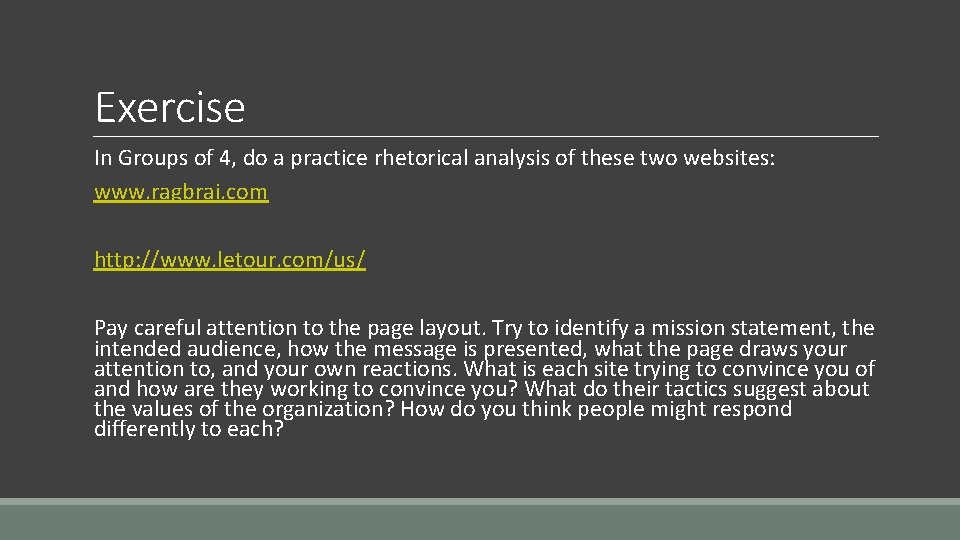 Exercise In Groups of 4, do a practice rhetorical analysis of these two websites: Exercise In Groups of 4, do a practice rhetorical analysis of these two websites:
