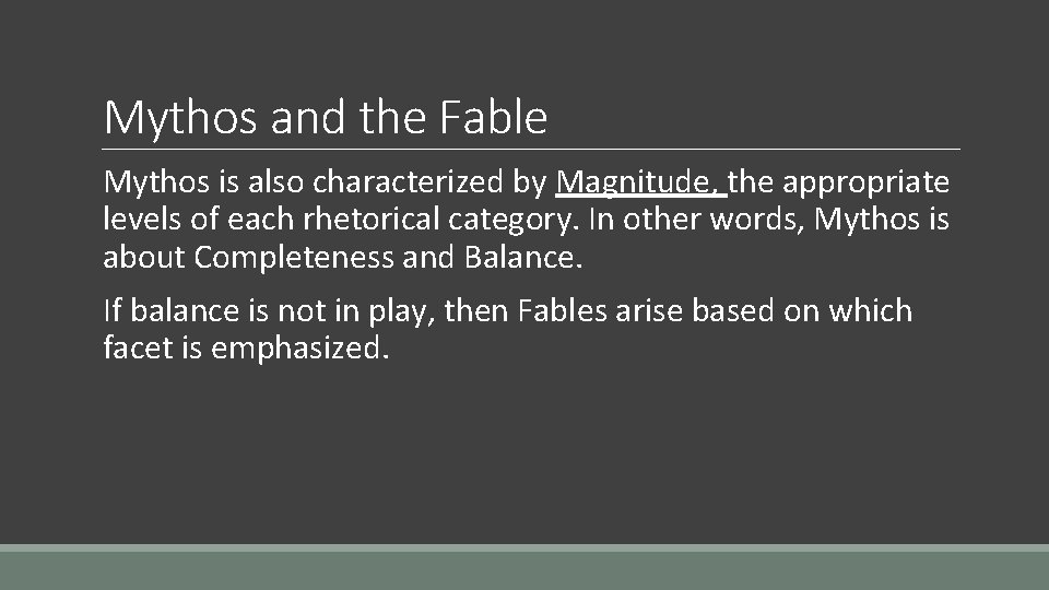 Mythos and the Fable Mythos is also characterized by Magnitude, the appropriate levels of Mythos and the Fable Mythos is also characterized by Magnitude, the appropriate levels of