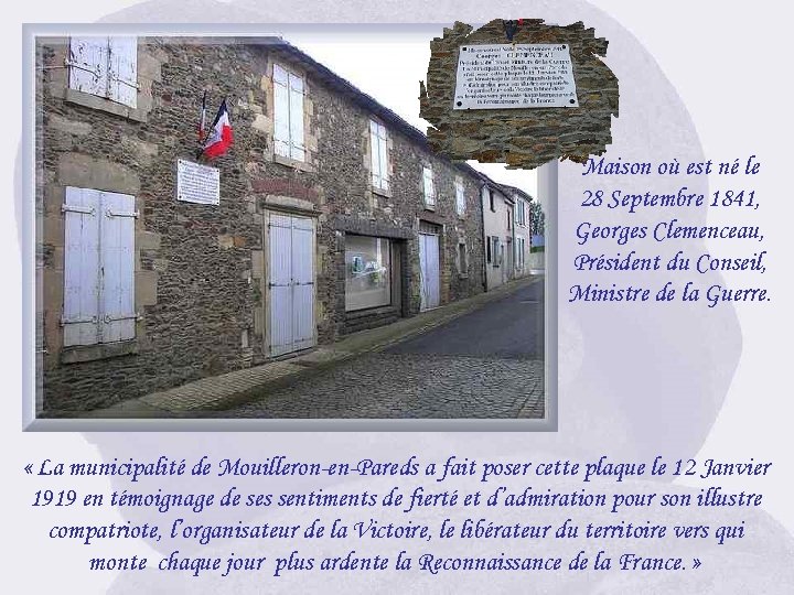 Maison où est né le 28 Septembre 1841, Georges Clemenceau, Président du Conseil, Ministre