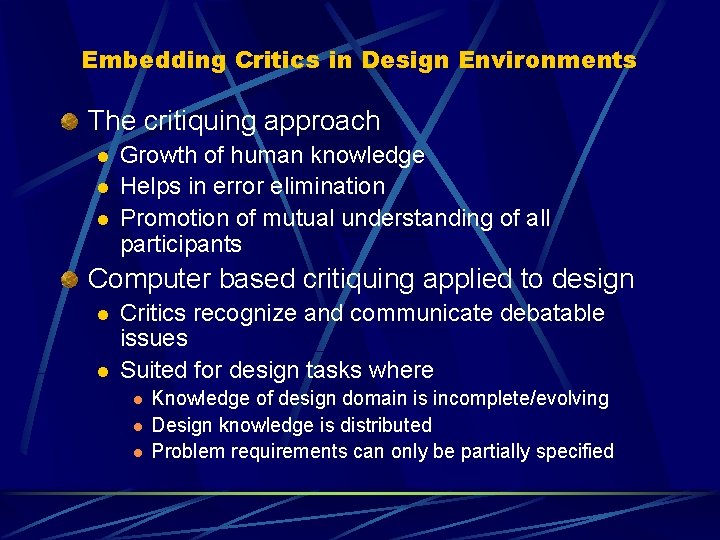 Embedding Critics in Design Environments The critiquing approach l l l Growth of human Embedding Critics in Design Environments The critiquing approach l l l Growth of human