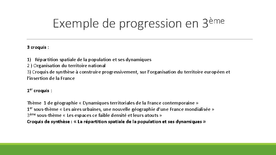 Exemple de progression en ème 3 3 croquis : 1) Répartition spatiale de la