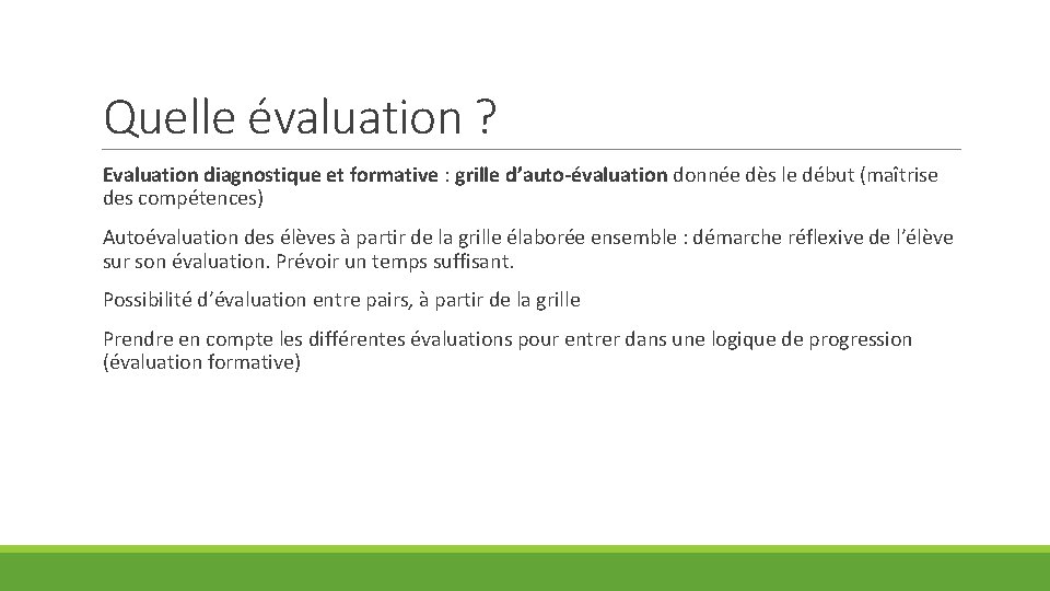 Quelle évaluation ? Evaluation diagnostique et formative : grille d’auto-évaluation donnée dès le début