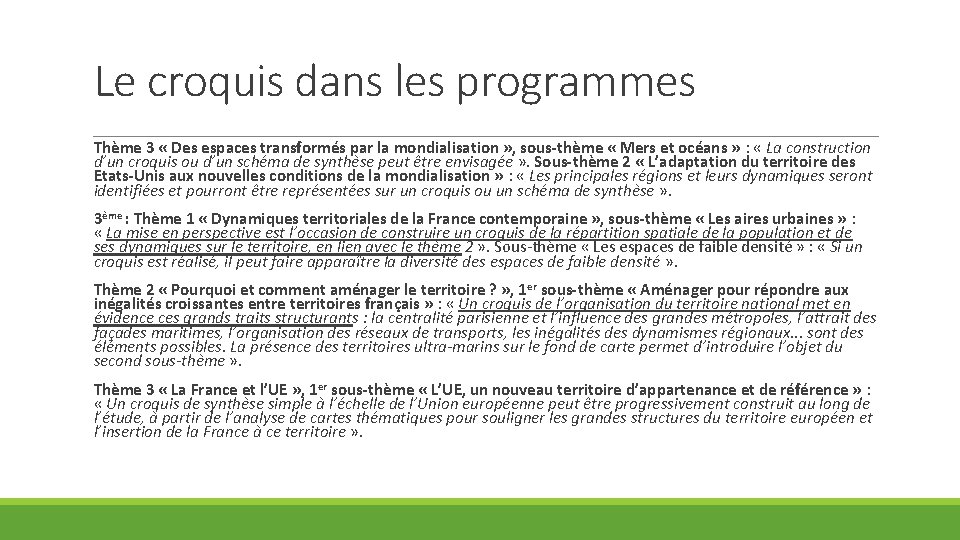 Le croquis dans les programmes Thème 3 « Des espaces transformés par la mondialisation