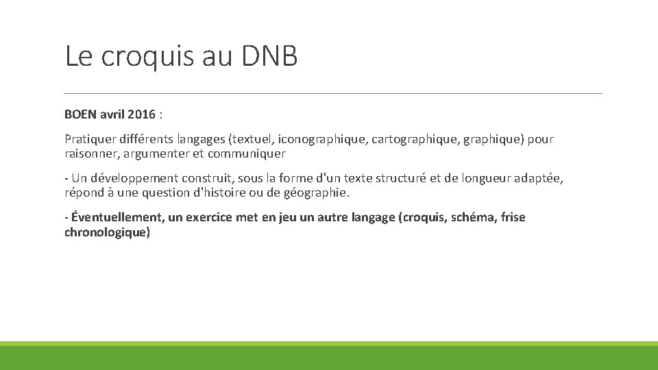 Le croquis au DNB BOEN avril 2016 : Pratiquer différents langages (textuel, iconographique, cartographique,