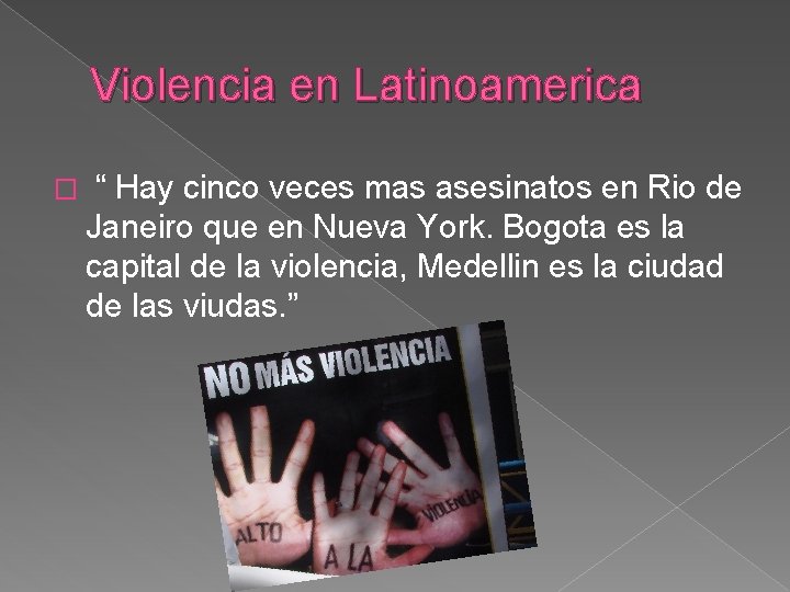 Violencia en Latinoamerica � “ Hay cinco veces mas asesinatos en Rio de Janeiro