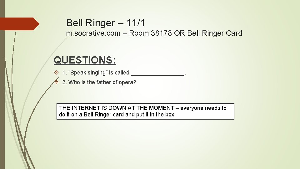 Bell Ringer – 11/1 m. socrative. com – Room 38178 OR Bell Ringer Card